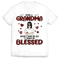Being A Grandma Doesn't Make Me Old It Makes Me Blessed - Personalized T-Shirt, Gift For Grandma, Mother's Day