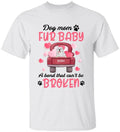 Dog mom & fur baby, a bond that can't be broken Personalized T-shirt, Sweatshirt
