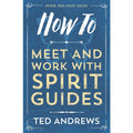 How to Meet and Work with Spirit Guides - Books