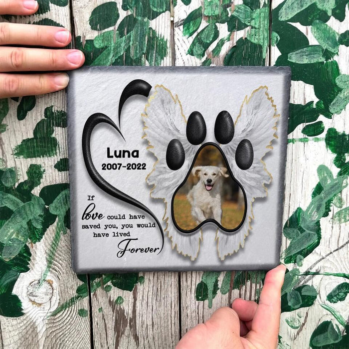 If Love Could Have Saved You You Would Have Lived Forever- Personalized Memorial Stone
