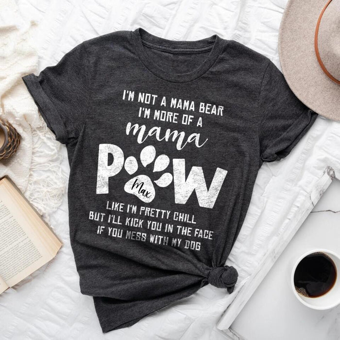 I'm Not A Mama Bear - Personalized Shirt, Gift For Dog Mom