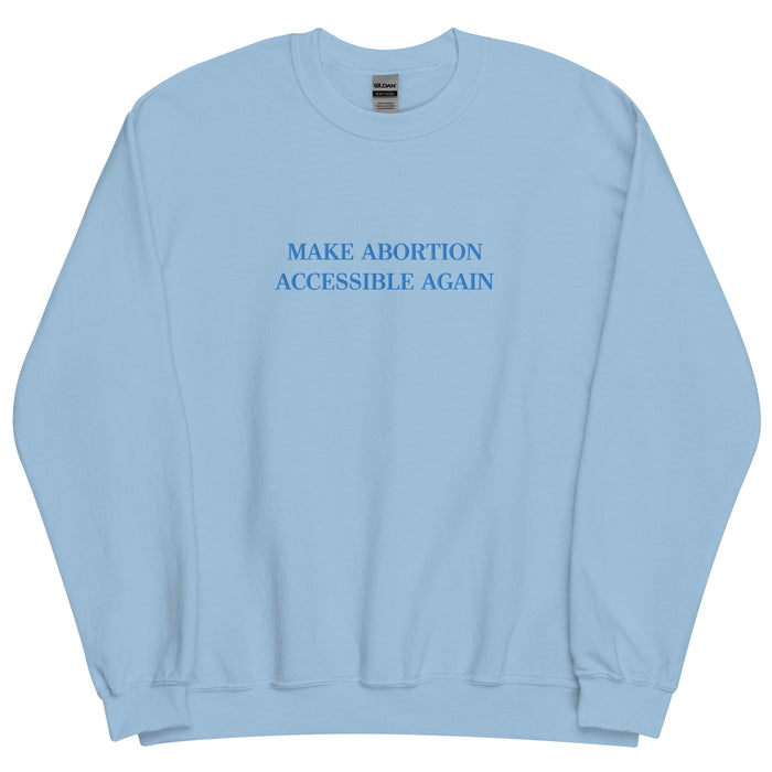 Make Abortion Accessible Again Crewneck