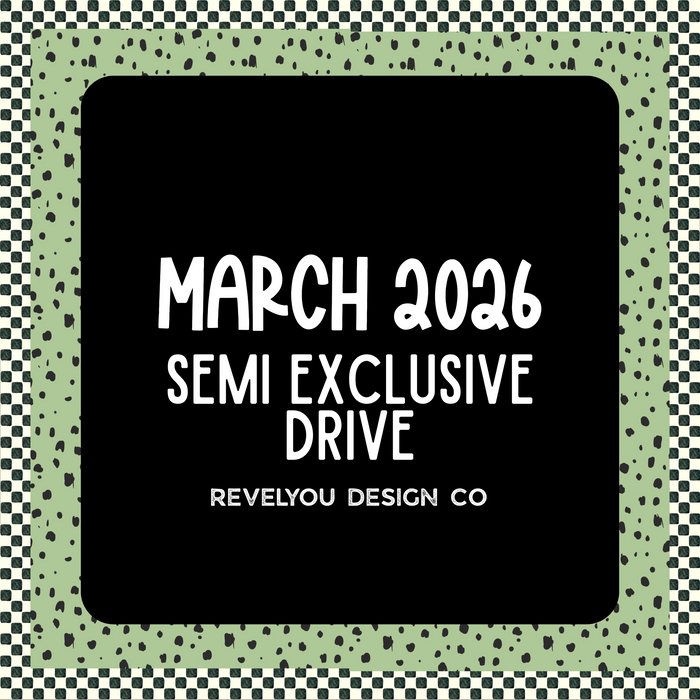 March 2026 Semi Exclusive Mini Drive - 10 DESIGNS!