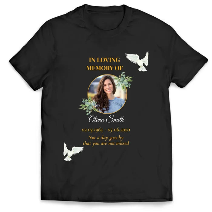 Not A Days Goes By That You Are Not Missed - Personalized T-Shirt