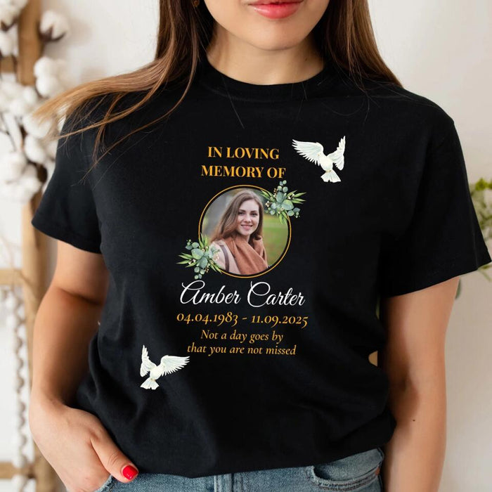 Not A Days Goes By That You Are Not Missed - Personalized T-Shirt